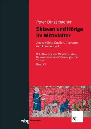 Sklaven und Hörige im Mittelalter | Peter Dinzelbacher