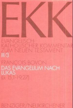 Das Evangelium nach Lukas. EKK III/3, Lk 15,1-19,27 | Bundesamt für magische Wesen