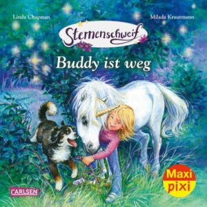 Maxi Pixi 369: Sternenschweif: Buddy ist weg | Bundesamt für magische Wesen