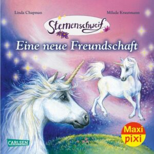 Maxi Pixi 371: Sternenschweif: Eine neue Freundschaft | Bundesamt für magische Wesen