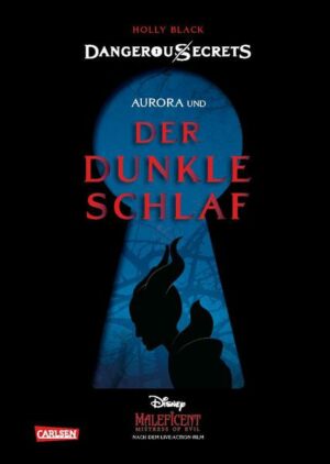 Disney - Dangerous Secrets 3: Aurora und DER DUNKLE SCHLAF (Maleficent) | Bundesamt für magische Wesen
