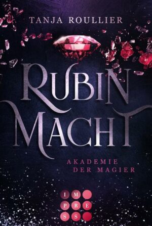 Rubinmacht (Akademie der Magier 1) | Bundesamt für magische Wesen