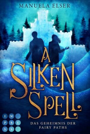 A Silken Spell: Das Geheimnis der Fairy Paths | Bundesamt für magische Wesen