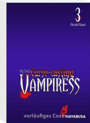 My Dear Curse-casting Vampiress 3 | Chisaki Kanai