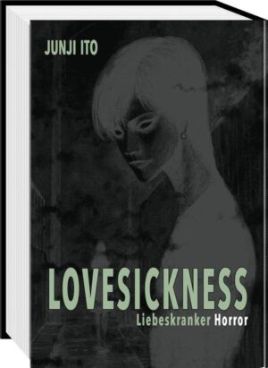 Lovesickness - Liebeskranker Horror Liebeskranker Horror | Junji Ito