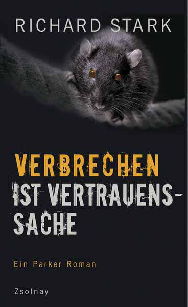 Verbrechen ist Vertrauenssache | Richard Stark