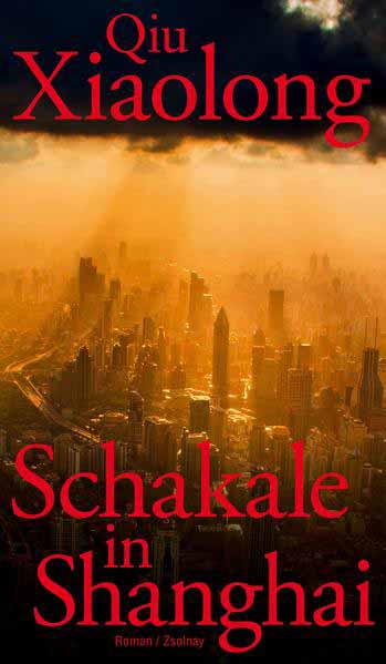 Schakale in Shanghai | Xiaolong Qiu