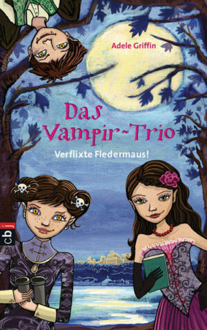 Das Vampir-Trio Bd 1: Verflixte Fledermaus | Bundesamt für magische Wesen