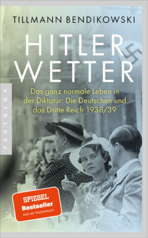 Hitlerwetter | Tillmann Bendikowski