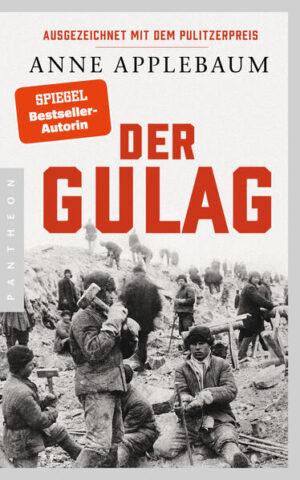 Der Gulag | Anne Applebaum