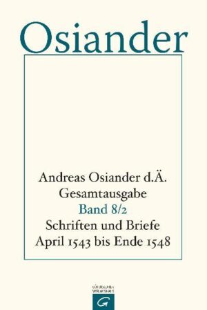 Gesamtausgabe: Schriften und Briefe April 1543 bis Ende 1548 | Bundesamt für magische Wesen