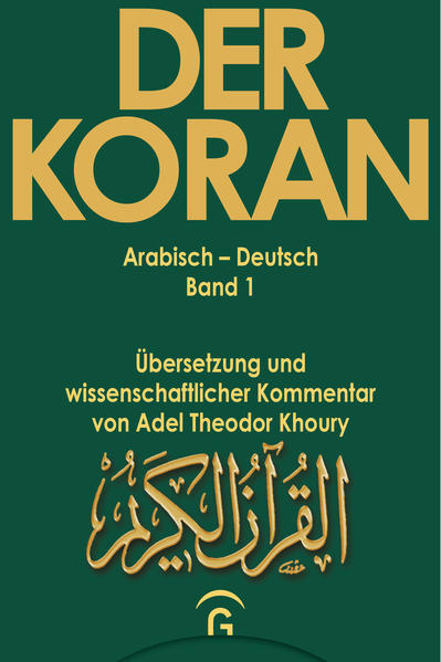 Der Koran / Muhammad - Der Koran - Sure 1,1 - 2,74: Arabisch - Deutsch | Adel Theodor Deutsch Khoury