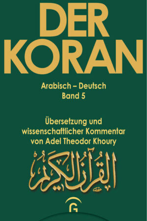 Der Koran / Sure 4,1 - 176: Arabisch - Deutsch | Adel Theodor Deutsch Khoury