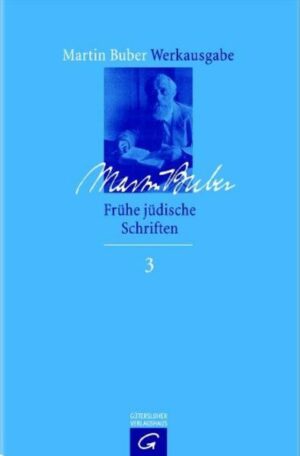 Martin Buber-Werkausgabe (MBW) / Frühe jüdische Schriften 1900-1922 | Bundesamt für magische Wesen