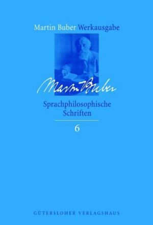 Martin Buber-Werkausgabe (MBW) / Sprachphilosophische Schriften | Bundesamt für magische Wesen