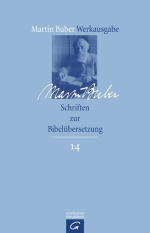Martin Buber-Werkausgabe (MBW) / Schriften zur Bibelübersetzung | Bundesamt für magische Wesen