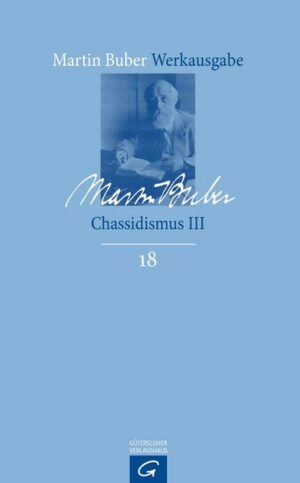Martin Buber-Werkausgabe (MBW) / Chassidismus III | Bundesamt für magische Wesen