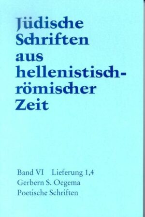 Jüdische Schriften aus hellenistisch-römischer Zeit, Bd 6: Supplementa / Poetische Schriften | Bundesamt für magische Wesen