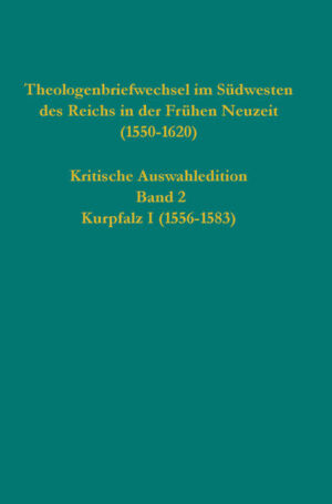 Theologenbriefwechsel im Südwesten des Reichs in der Frühen Neuzeit (1550-1620) | Christoph Strohm