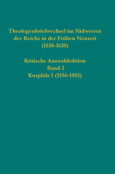 Theologenbriefwechsel im Südwesten des Reichs in der Frühen Neuzeit (1550-1620) | Christoph Strohm