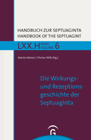 Handbuch zur Septuaginta / Die Wirkungs- und Rezeptionsgeschichte der Septuaginta | Bundesamt für magische Wesen
