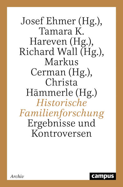 Historische Familienforschung | Josef Ehmer, Tamara K. Hareven, Richard Wall, Markus Cerman, Christa Hämmerle