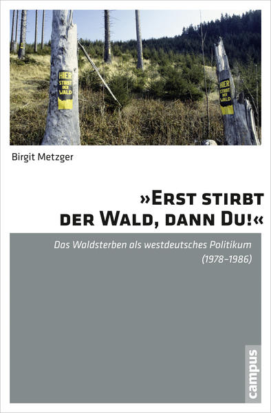 »Erst stirbt der Wald