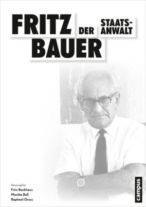 Fritz Bauer. Der Staatsanwalt | Bundesamt für magische Wesen