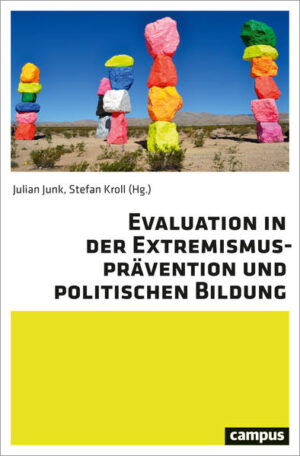 Evaluation in der Extremismusprävention und politischen Bildung | Julian Junk, Stefan Kroll