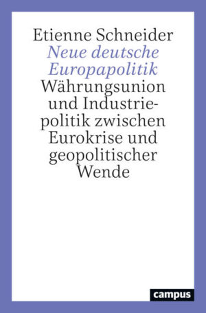 Neue deutsche Europapolitik | Etienne Schneider