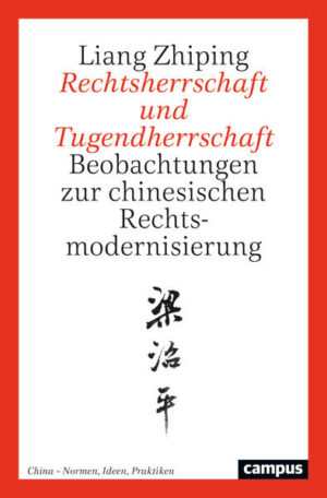 Rechtsherrschaft und Tugendherrschaft | Liang Zhiping