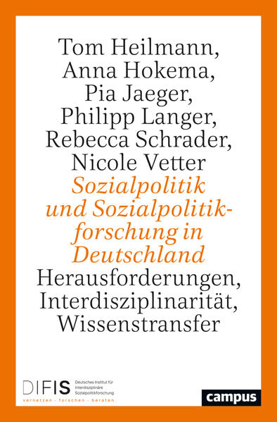 Sozialpolitik und Sozialpolitikforschung in Deutschland | Tom Heilmann, Anna Hokema, Pia Jaeger, Philipp Langer, Rebecca Schrader, Nicole Vetter