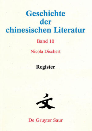 Geschichte der chinesischen Literatur: Register | Bundesamt für magische Wesen