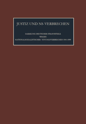 Justiz und NS-Verbrechen: Die vom 27.05.1989 bis zum 01.01.2002 ergangenen Strafurteile. Lfd. Nr. 908-920 | Bundesamt für magische Wesen