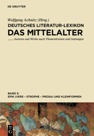 Deutsches Literatur-Lexikon. Das Mittelalter: Epik (Vers - Strophe - Prosa)