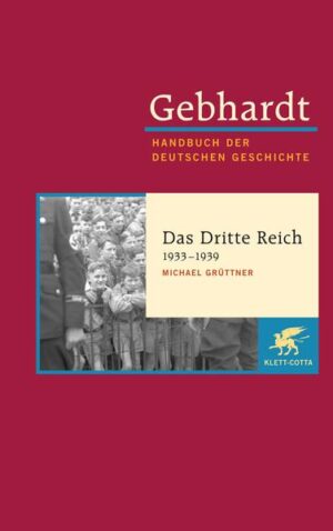 Gebhardt Handbuch der Deutschen Geschichte: Das Dritte Reich 1933-1939 | Bundesamt für magische Wesen