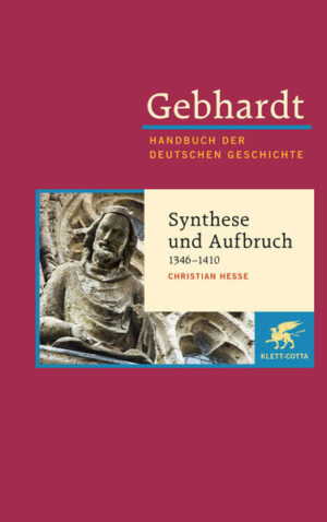 Gebhardt Handbuch der Deutschen Geschichte: Synthese und Aufbruch (1346-1410) | Bundesamt für magische Wesen