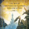 Das Buch der verschollenen Geschichten. Teil 1 | Bundesamt für magische Wesen