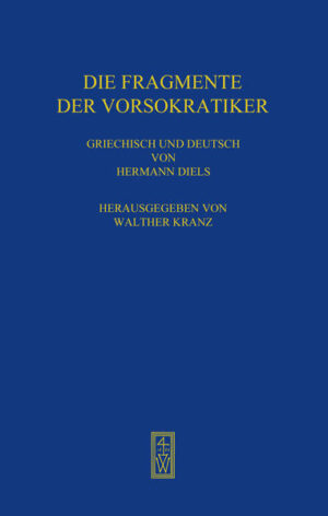Die Fragmente der Vorsokratiker | Hermann Diels