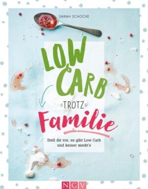 Mama macht Low Carb und allen schmeckt´s -Das erste Low-Carb-Buch speziell für Mütter -60 unkomplizierte, familientaugliche Rezepte: von raffinierten Frühstücksideen über sättigende Hauptgerichte bis hin zu köstlichen Snacks und erfrischenden Getränken -Alle Rezepte von der beliebten Autorin und Ökotrophologin Sarah Schocke und ihrer Familie getestet