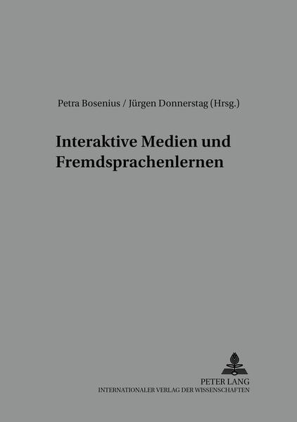 Interaktive Medien und Fremdsprachenlernen | Petra Bosenius, Jürgen Donnerstag