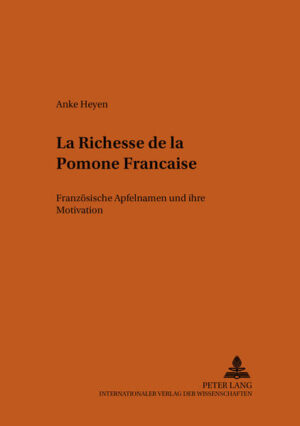 «La Richesse de la Pomone Française»: Französische Apfelnamen und ihre Motivation | Anke Heyen