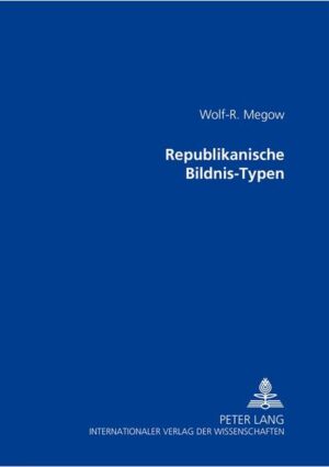 Republikanische Bildnis-Typen | Wolf-Rüdiger Megow