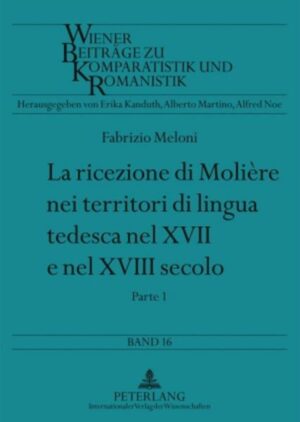 La ricezione di Molière nei territori di lingua tedesca nel XVII e nel XVIII secolo: Parte 1 e Parte 2 | Fabrizio Meloni