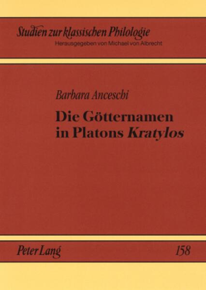 Die Götternamen in Platons «Kratylos»: Ein Vergleich mit dem Papyrus von Derveni | Barbara Anceschi
