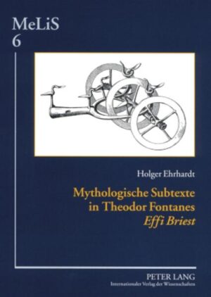 Mythologische Subtexte in Theodor Fontanes «Effi Briest» | Holger Ehrhardt
