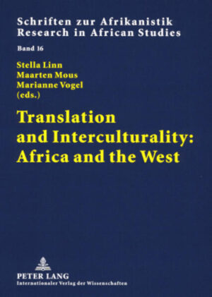 Translation and Interculturality: Africa and the West | Stella Linn, Maarten Mous, Marianne Vogel
