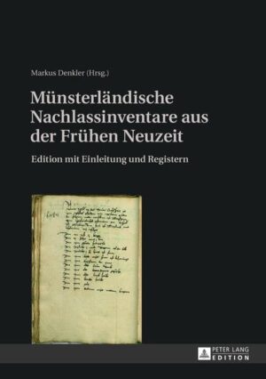 Münsterländische Nachlassinventare aus der Frühen Neuzeit | Bundesamt für magische Wesen