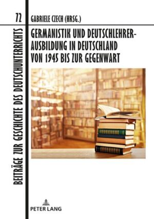 Germanistik und Deutschlehrerausbildung in Deutschland von 1945 bis zur Gegenwart | Bundesamt für magische Wesen