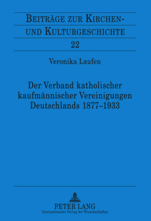 Der Verband katholischer kaufmännischer Vereinigungen Deutschlands 1877-1933 | Bundesamt für magische Wesen